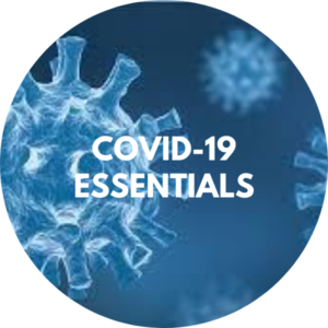 COVID-19 ESSENTIALS